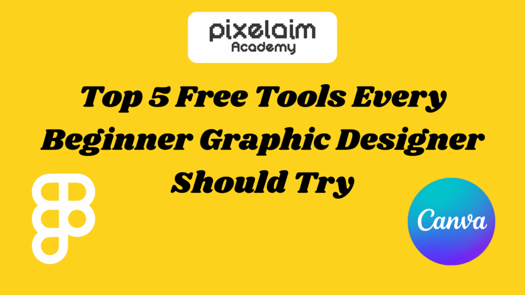 Top 5 Free Tools Every Beginner Graphic Designer Should Try – academy ...
